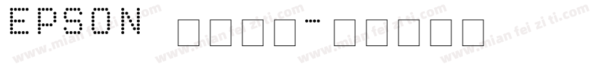EPSON 正楷书体字体转换